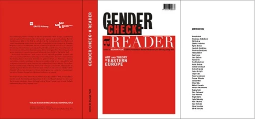 Pejić, Bojana (ed.), Gender Check. Femininity and Masculinity in the Art of Eastern Europe. Cologne: Walter König, 2009.